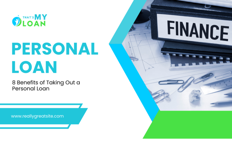 8 Benefits of Taking Out a Personal Loan