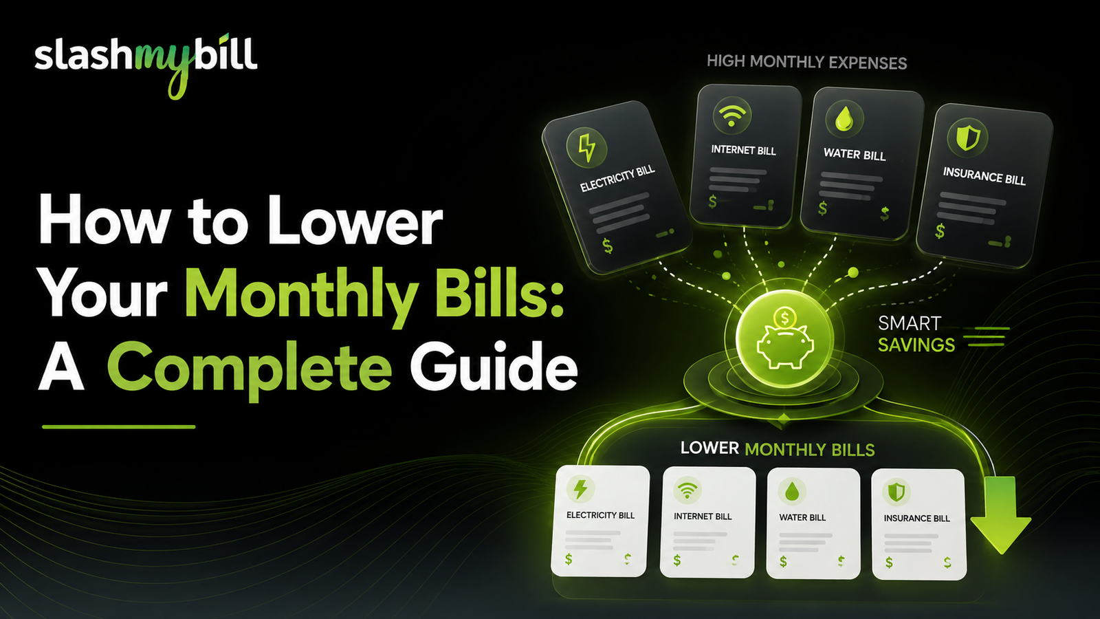 How to Lower Your Monthly Bills: A Complete Guide